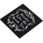 Alchemy Freaks Like Me Drink Tea Coaster | Angel Clothing